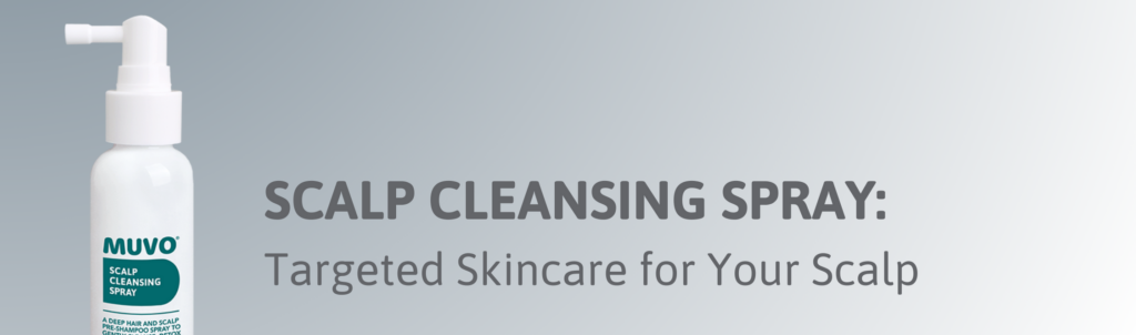 Scalp Cleansing Spray - Advanced skincare for your scalp